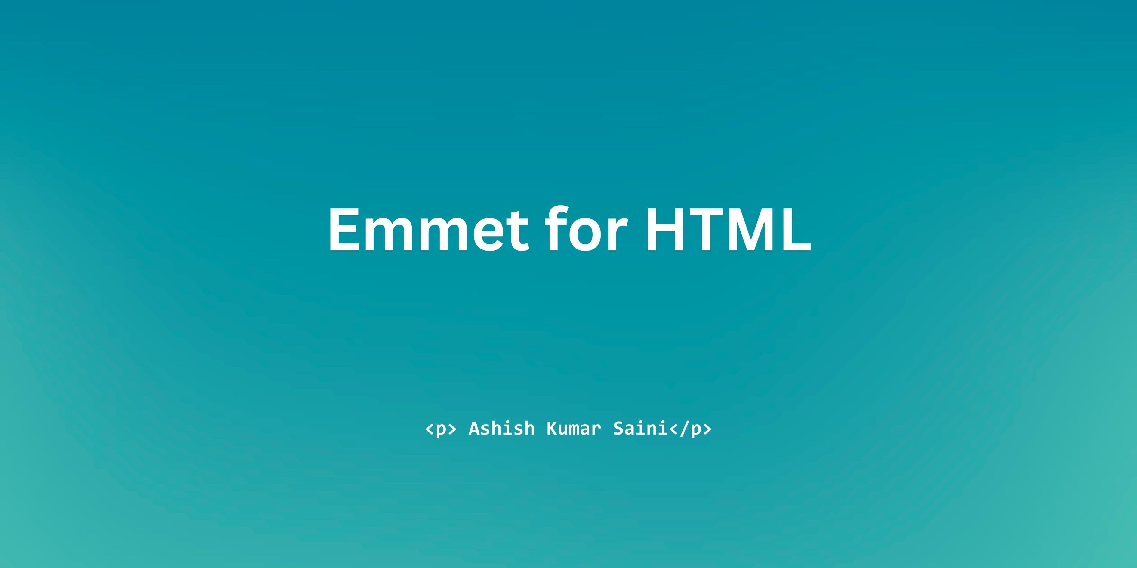 Emmet for HTML: A Beginner’s Guide to Writing Faster Markup